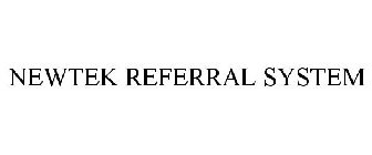 NEWTEK REFERRAL SYSTEM