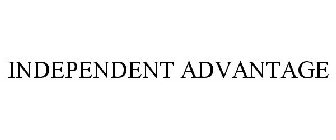 INDEPENDENT ADVANTAGE