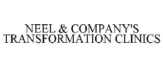 NEEL & COMPANY'S TRANSFORMATION CLINICS