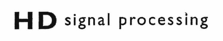 HD SIGNAL PROCESSING