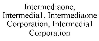INTERMEDIAONE, INTERMEDIA1, INTERMEDIAONE CORPORATION, INTERMEDIA1 CORPORATION