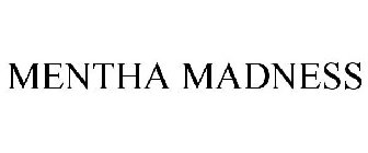 MENTHA MADNESS