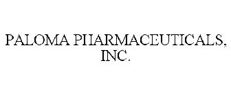 PALOMA PHARMACEUTICALS, INC.