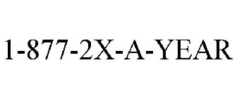 1-877-2X-A-YEAR