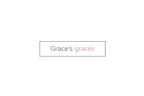 GRACE'S GRACES
