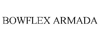 BOWFLEX ARMADA