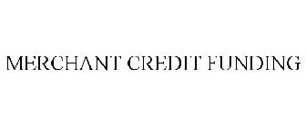 MERCHANT CREDIT FUNDING