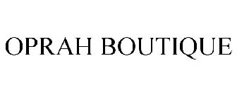 OPRAH BOUTIQUE