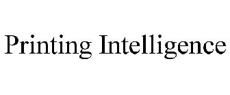 PRINTING INTELLIGENCE