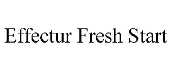 EFFECTUR FRESH START