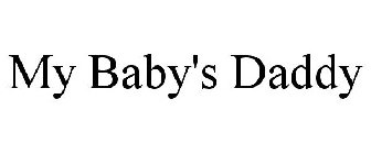 MY BABY'S DADDY