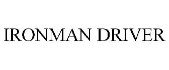 IRONMAN DRIVER