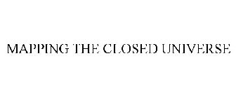 MAPPING THE CLOSED UNIVERSE