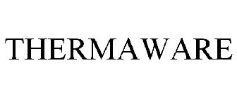 THERMAWARE