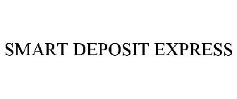 SMART DEPOSIT EXPRESS