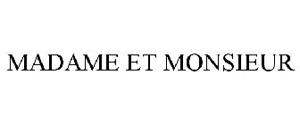 MADAME ET MONSIEUR