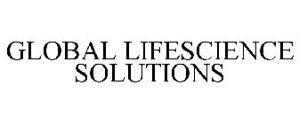 GLOBAL LIFESCIENCE SOLUTIONS