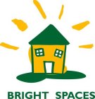 BRIGHT SPACES