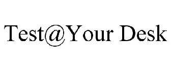 TEST@YOUR DESK