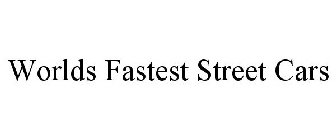 WORLDS FASTEST STREET CARS