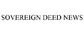 SOVEREIGN DEED NEWS