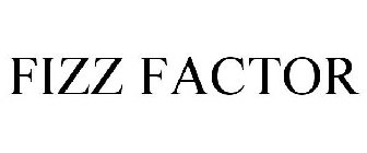 FIZZ FACTOR