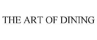 THE ART OF DINING