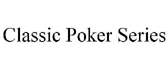 CLASSIC POKER SERIES