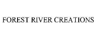 FOREST RIVER CREATIONS