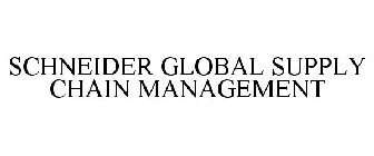 SCHNEIDER GLOBAL SUPPLY CHAIN MANAGEMENT