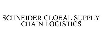 SCHNEIDER GLOBAL SUPPLY CHAIN LOGISTICS