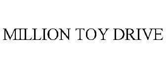 MILLION TOY DRIVE