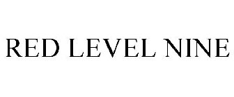 RED LEVEL NINE