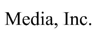 MEDIA, INC.