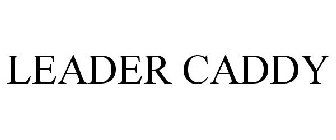 LEADER CADDY