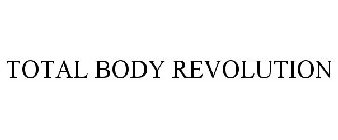 TOTAL BODY REVOLUTION