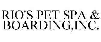 RIO'S PET SPA & BOARDING,INC.