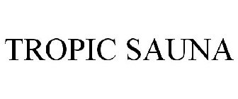 TROPIC SAUNA