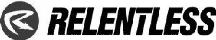 R RELENTLESS