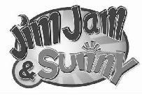 JIM JAM & SUNNY