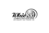 WHIZ KID COMPUTER CENTERS AS SMART AS THERE IS!