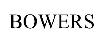 BOWERS