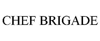 CHEF BRIGADE