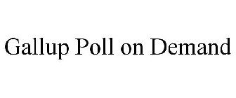 GALLUP POLL ON DEMAND