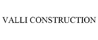 VALLI CONSTRUCTION