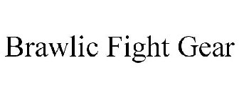 BRAWLIC FIGHT GEAR