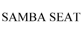 SAMBA SEAT