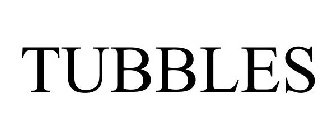 TUBBLES