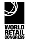 WORLD RETAIL CONGRESS