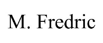 M. FREDRIC